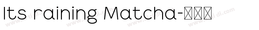 Its raining Matcha字体转换